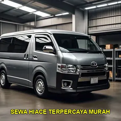 sewa hiace terpercaya murah